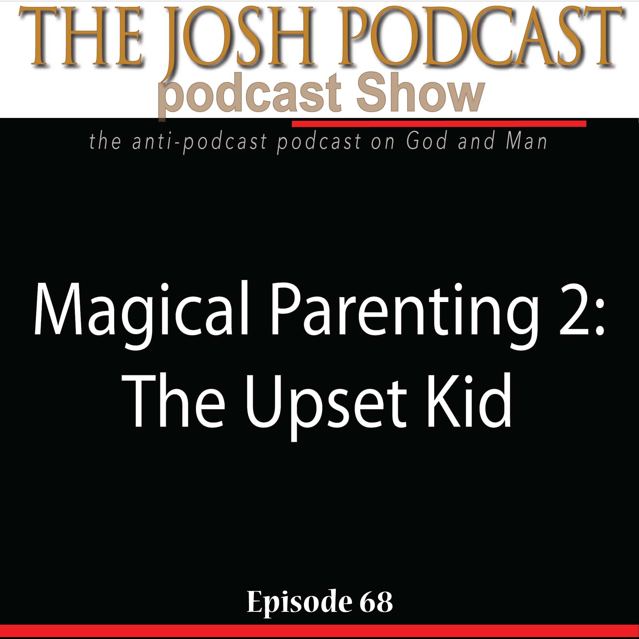 The Josh Podcast podcast Show: The Anti-Podcast podcast on God and Man