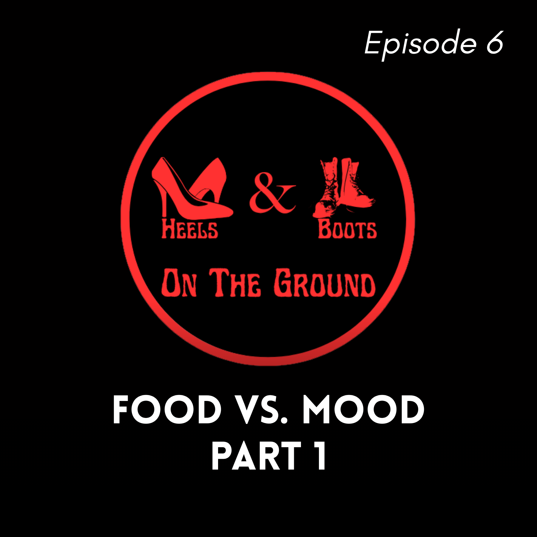 Episode 6: Food VS. Mood, Part 1: Children’s Nutritional Health