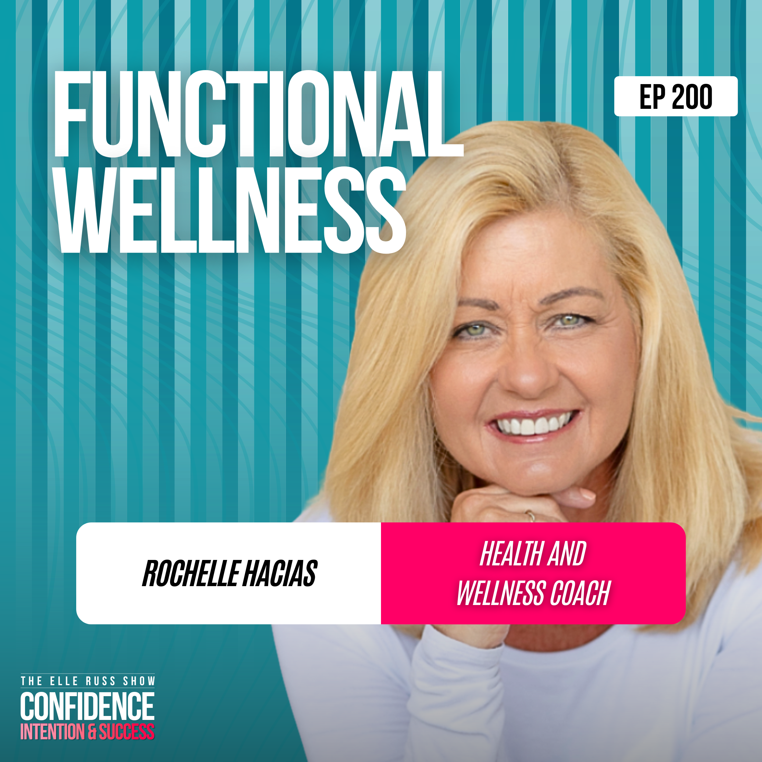 Episode #200: Rochelle Hacias - Functional Wellness