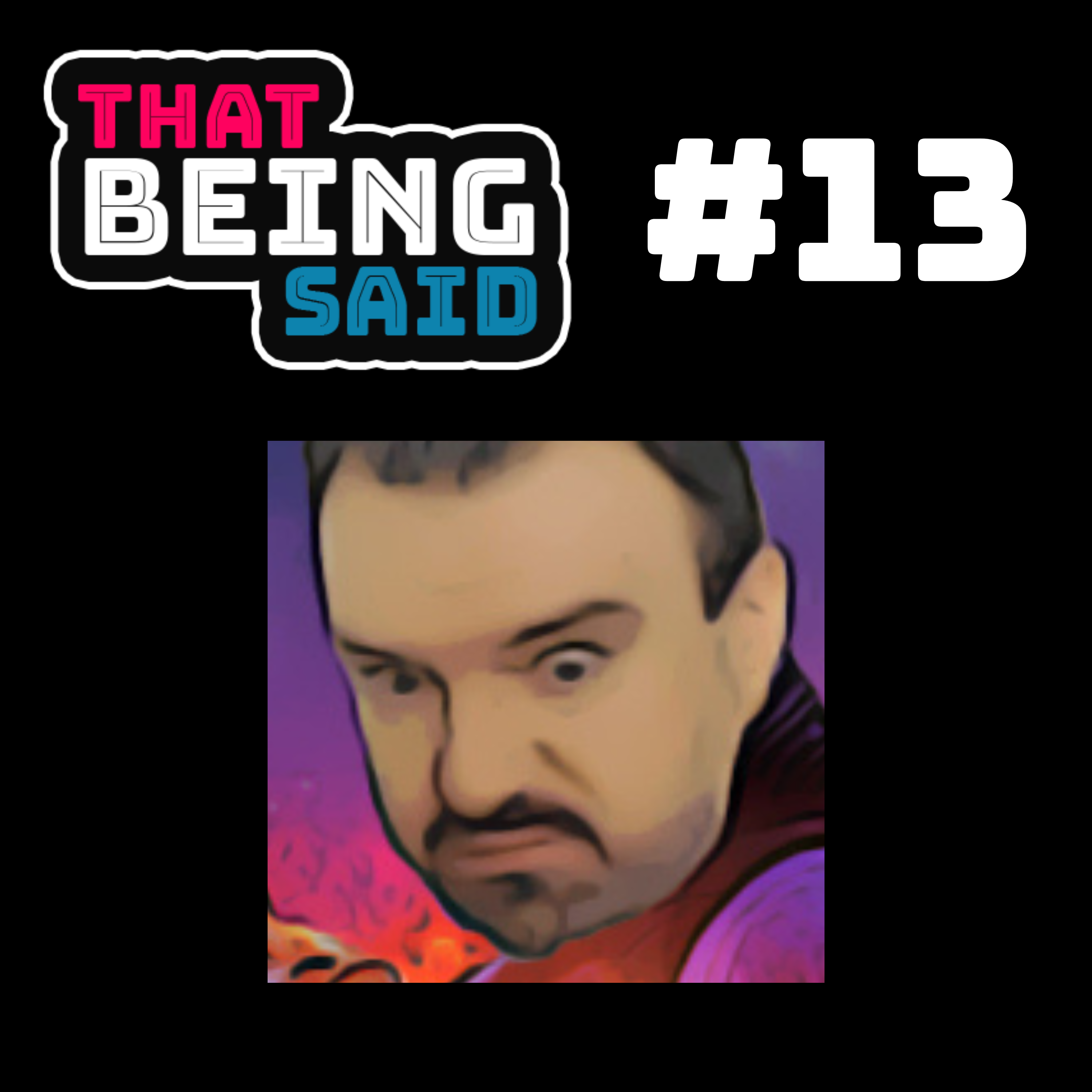 That Being Said Podcast