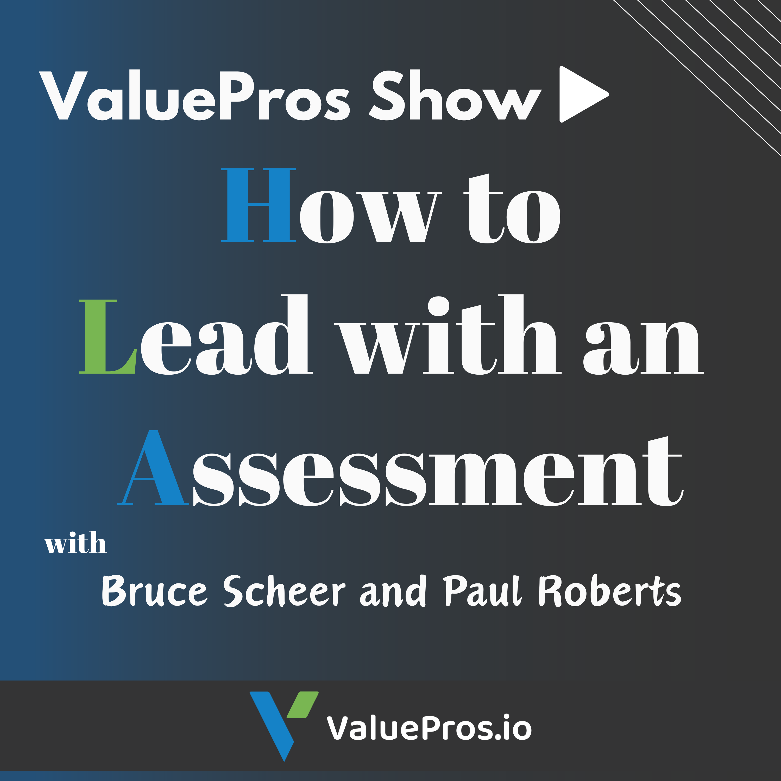 How to Lead with an Assessment with Bruce Scheer and Paul Roberts