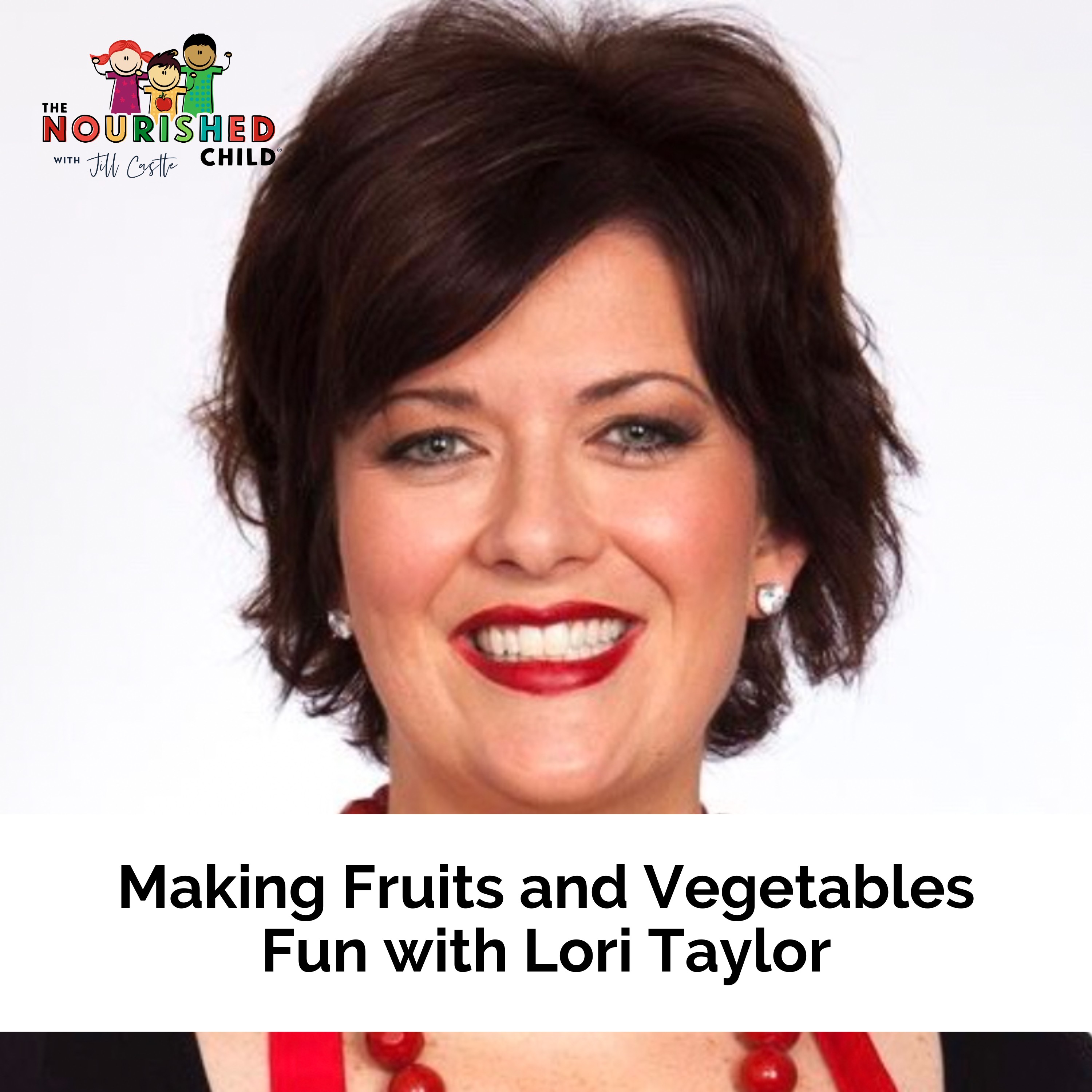 Making Fruits and Vegetables Fun with Lori Taylor