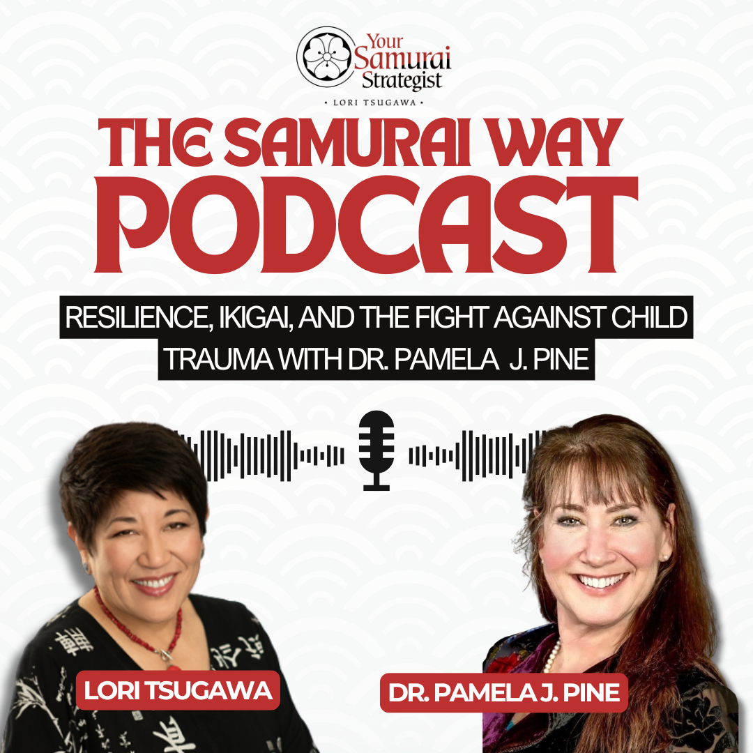 Resilience, Ikigai, and the Fight Against Child Trauma With Dr. Pamela J. Pine Resilience, Ikigai, and the Fight Against Child Trauma With Dr. Pamela J. Pine