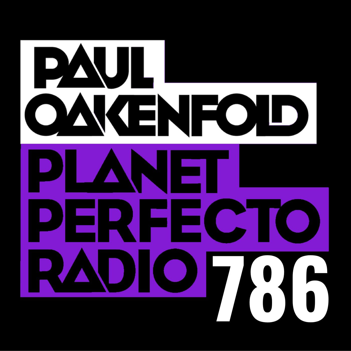 Planet Perfecto Podcast 786 ft. Paul Oakenfold Planet Perfecto Podcast 786 ft. Paul Oakenfold