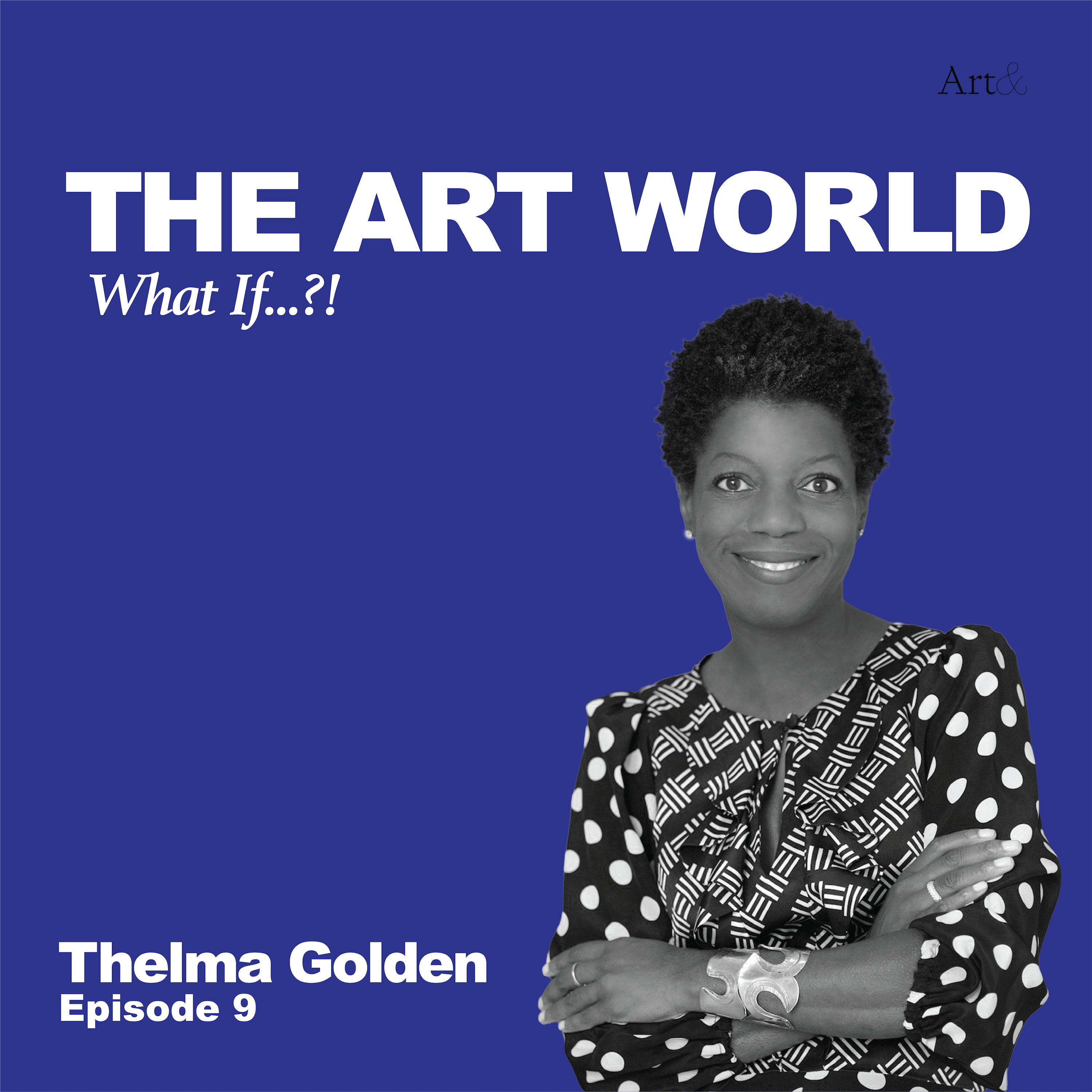 The Art World: What If...?! with Thelma Golden