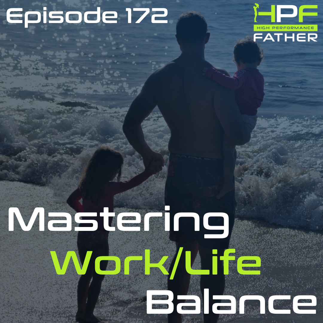 172. Mastering Work Life Balance