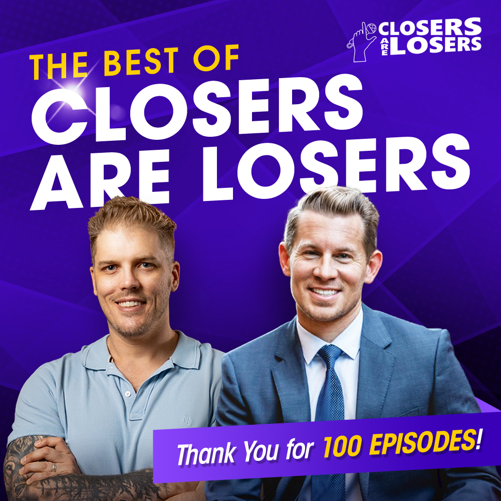 The Best Of Closers Are Losers (Thank You For 100 Episodes)