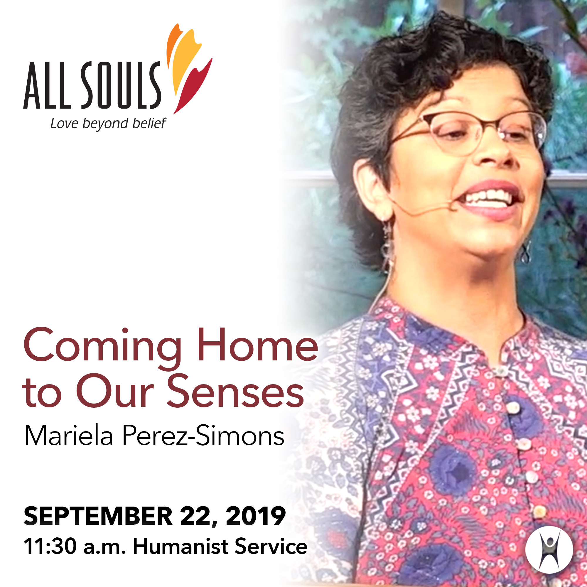 'COMING HOME TO OUR SENSES' - A message by Mariela Perez-Simons (Humanist Service)