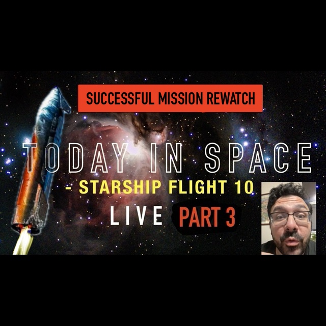 Starship Flight 10 SUCCESS Recap from LIVE SpaceX Broadcast Hangout