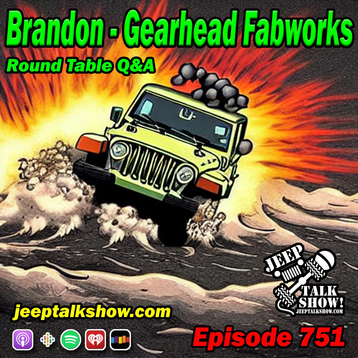 Episode 751 - Brandon Gearhead Fabworks