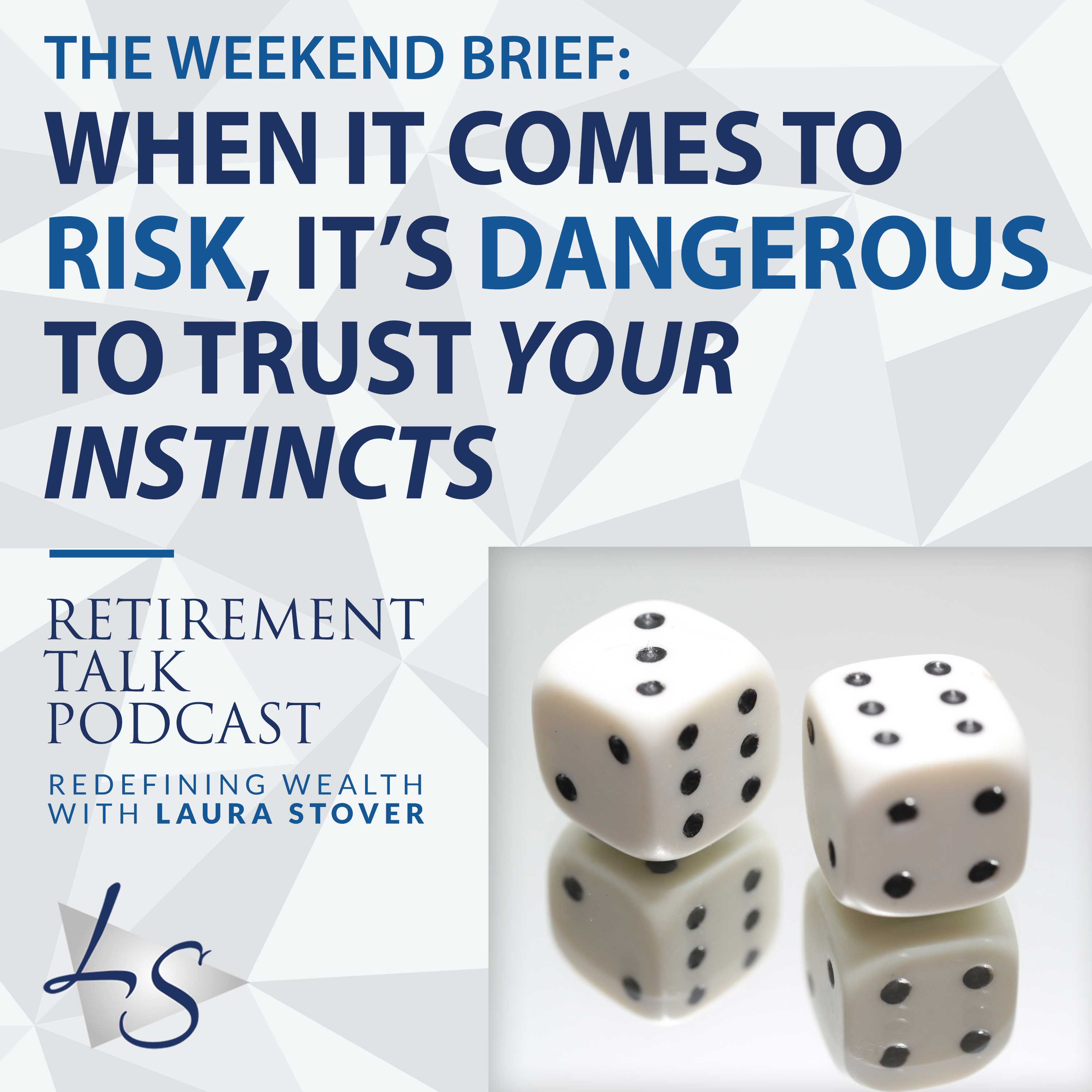 When It Comes to Risk, It’s Dangerous to Trust Your Instincts