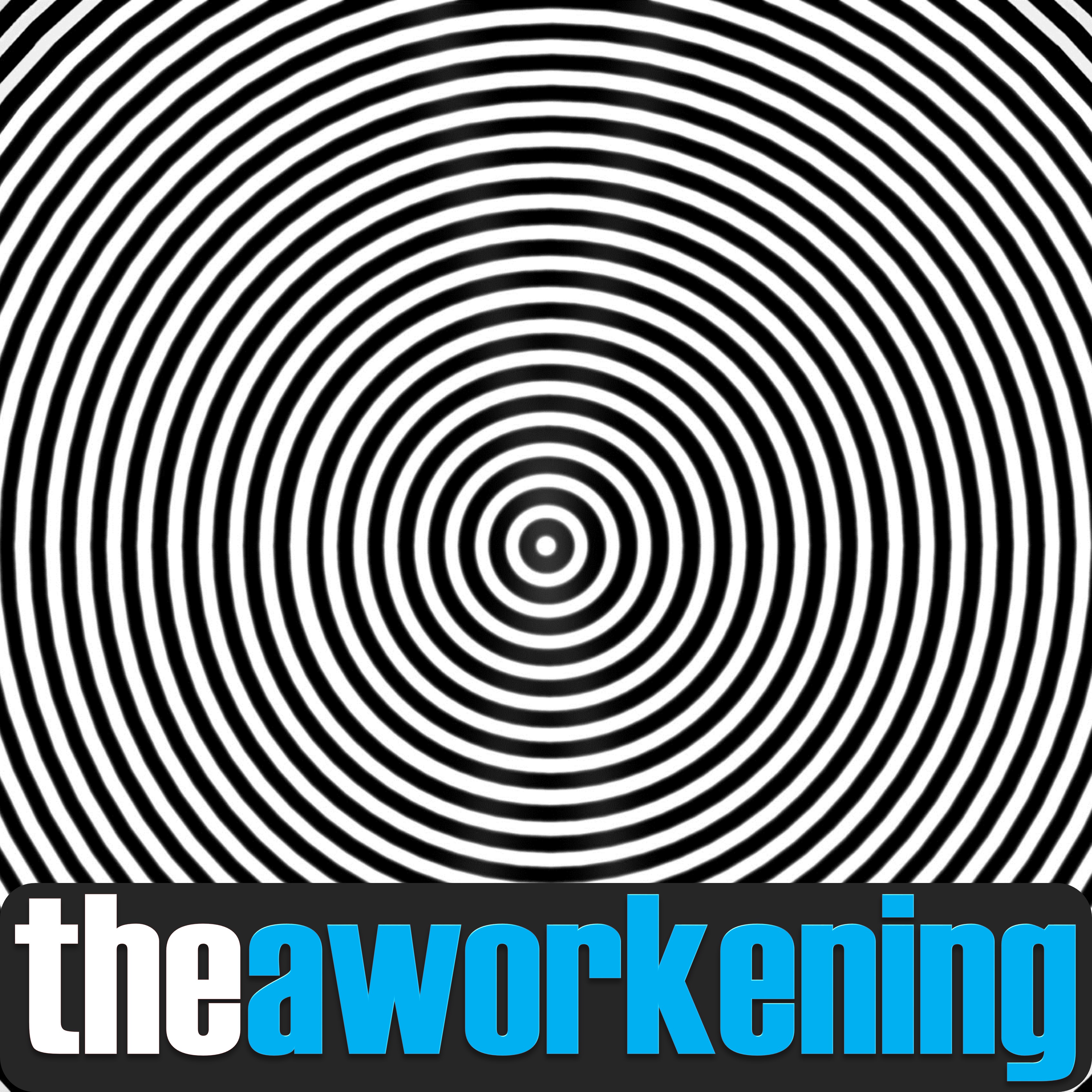 The Aworkening