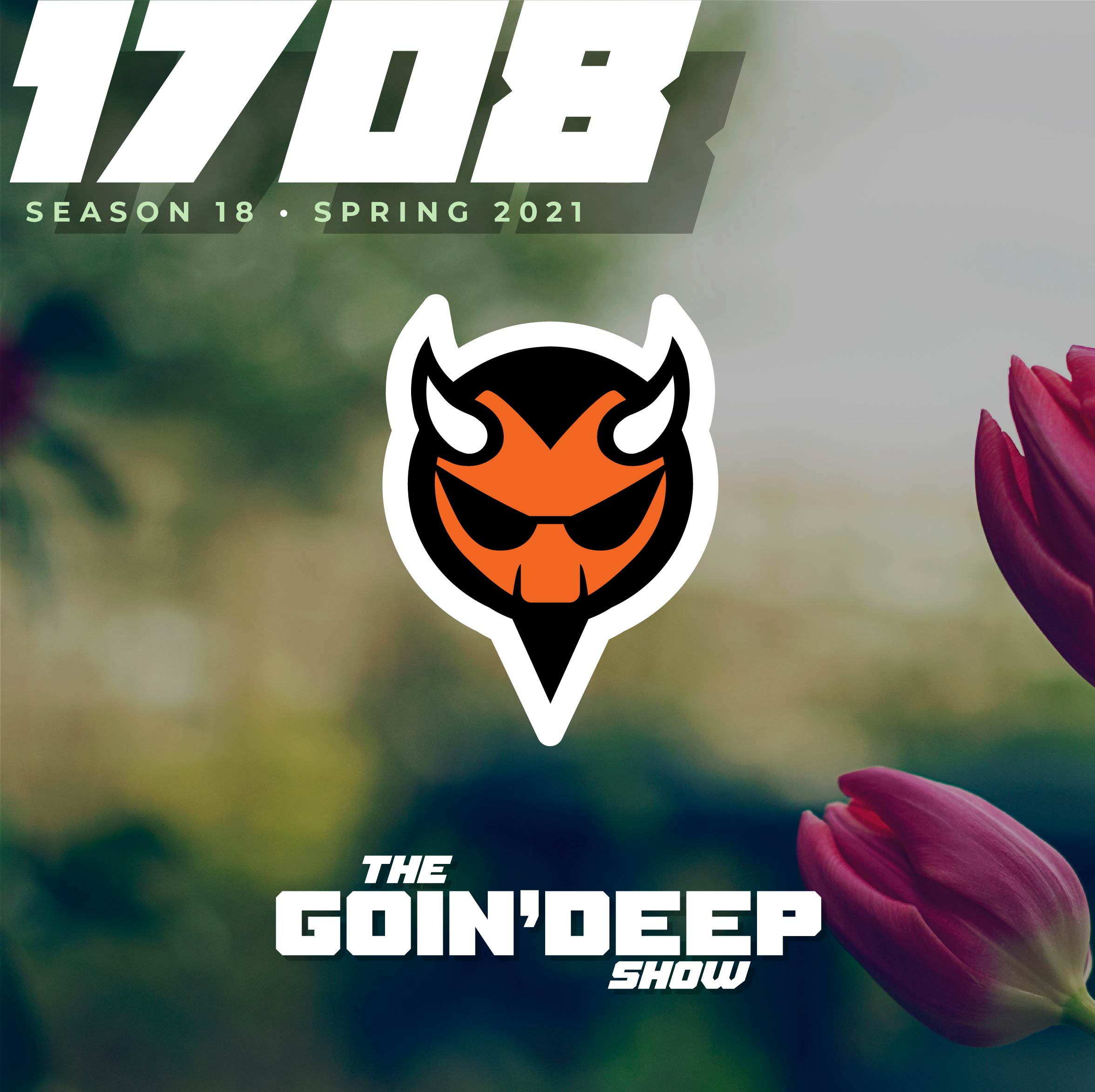 Goin’ Deep Show 1708: Chivalry saves you from crop-dusts