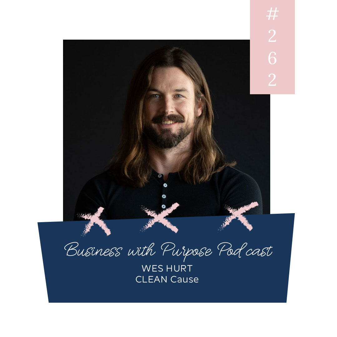 A Drink Supporting People in Recovery from Alcohol & Drug Addiction | EP 262: Wes Hurt, CLEAN Cause