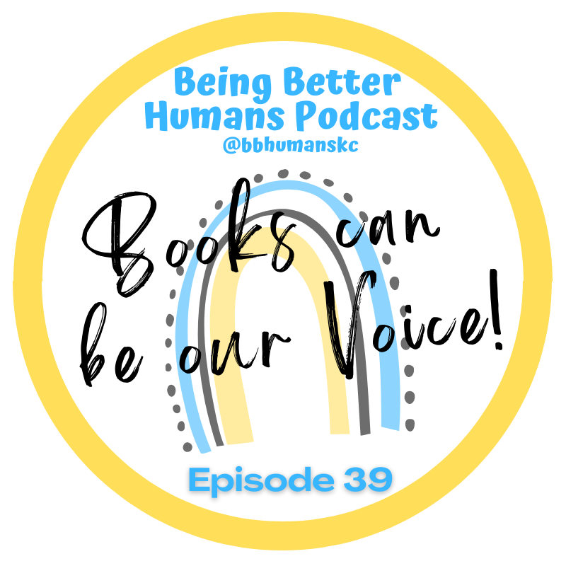 Being Better Humans Podcast