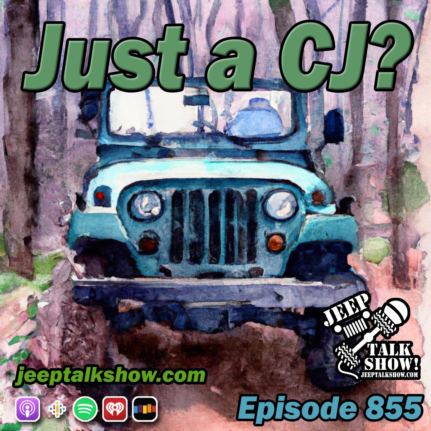 Episode 855 - Just a CJ?