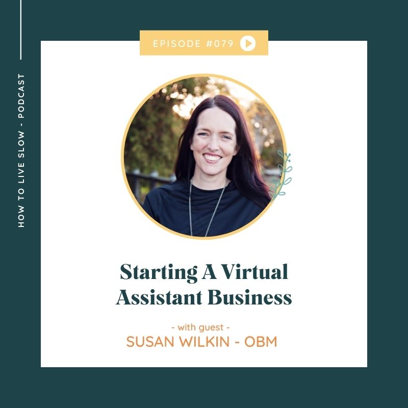 Ep 79 Starting A Virtual Assistant Business