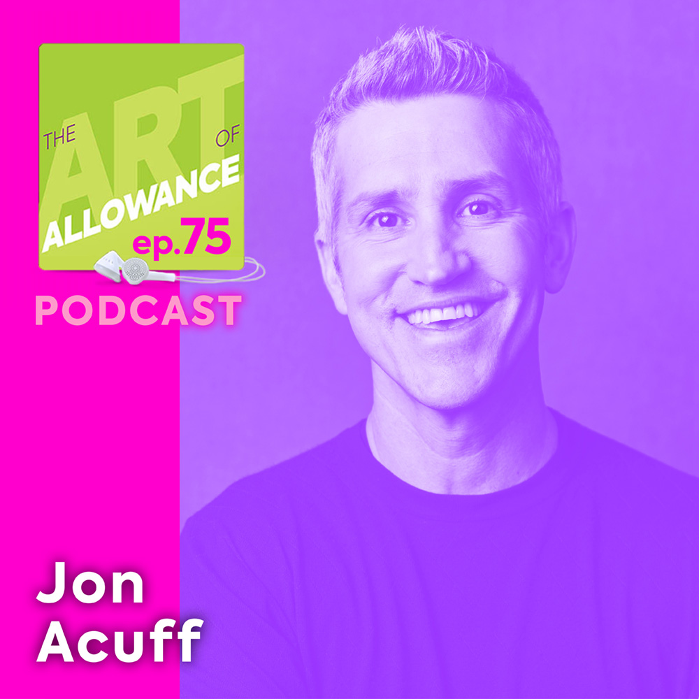 The Art of Allowance Podcast | Parenting | Families | Money Smarts | Financial Literacy