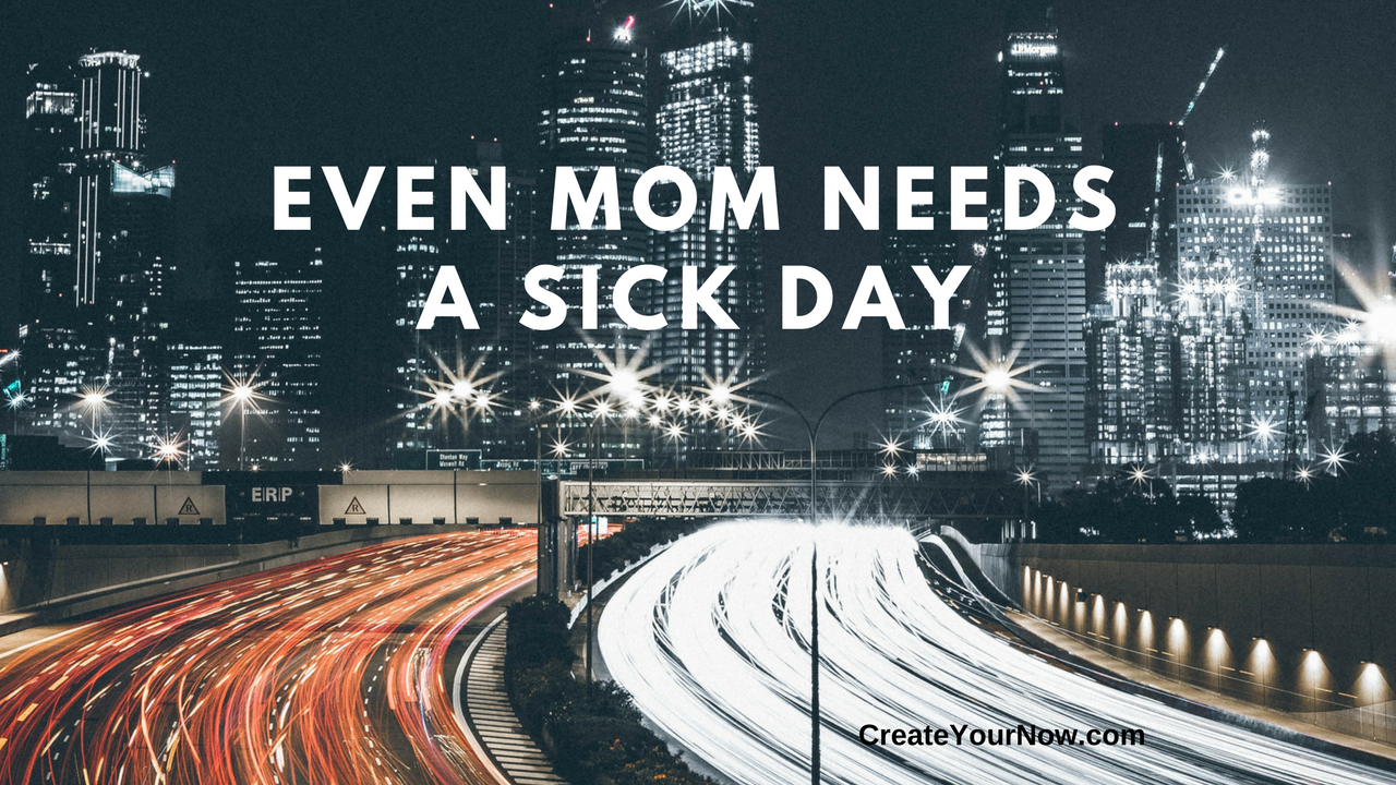 1051 Even Mom Needs A Sick Day
