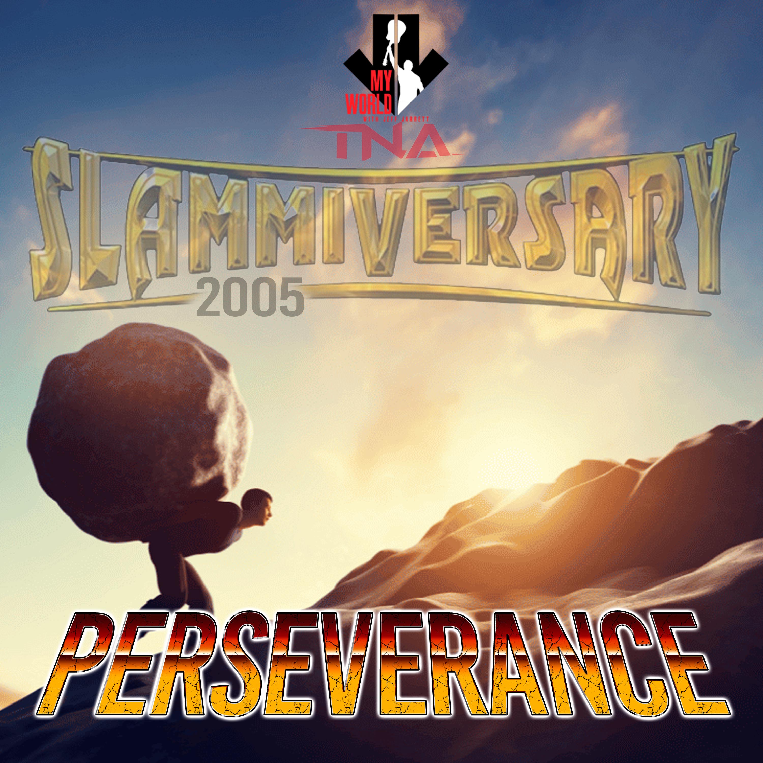cover of episode Episode 215: Perseverance / Slammiversary 2005