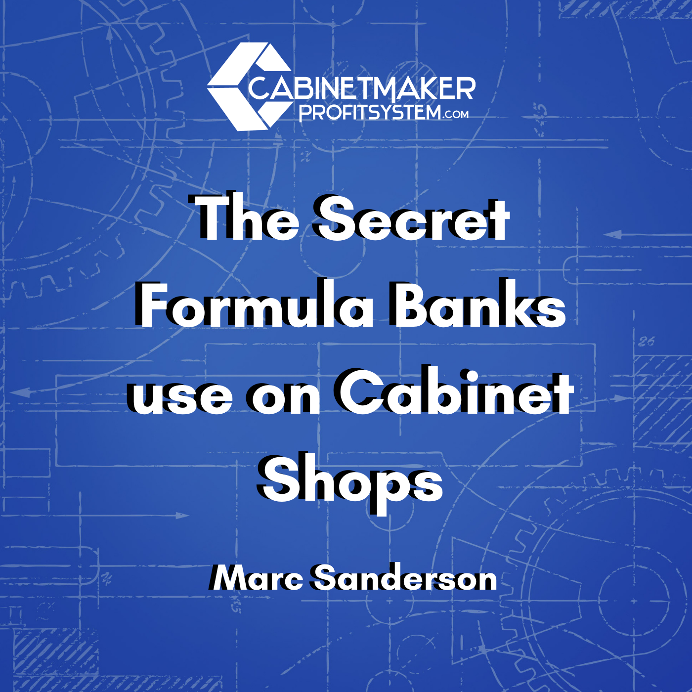 Cabinet Maker Profit System Podcast