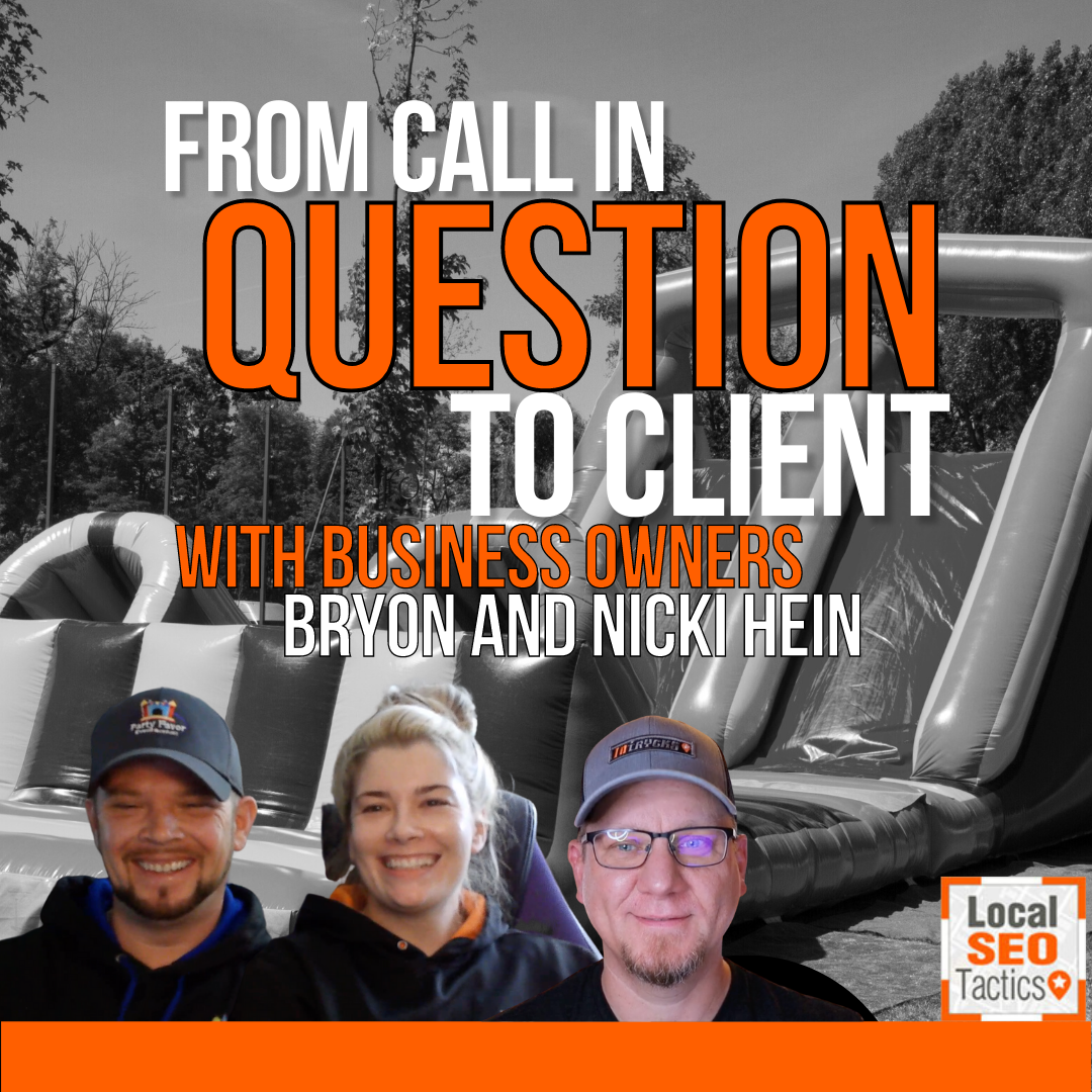 From Call In Question To Client - Interview of Business Owners Bryon and Nicki Hein - 186