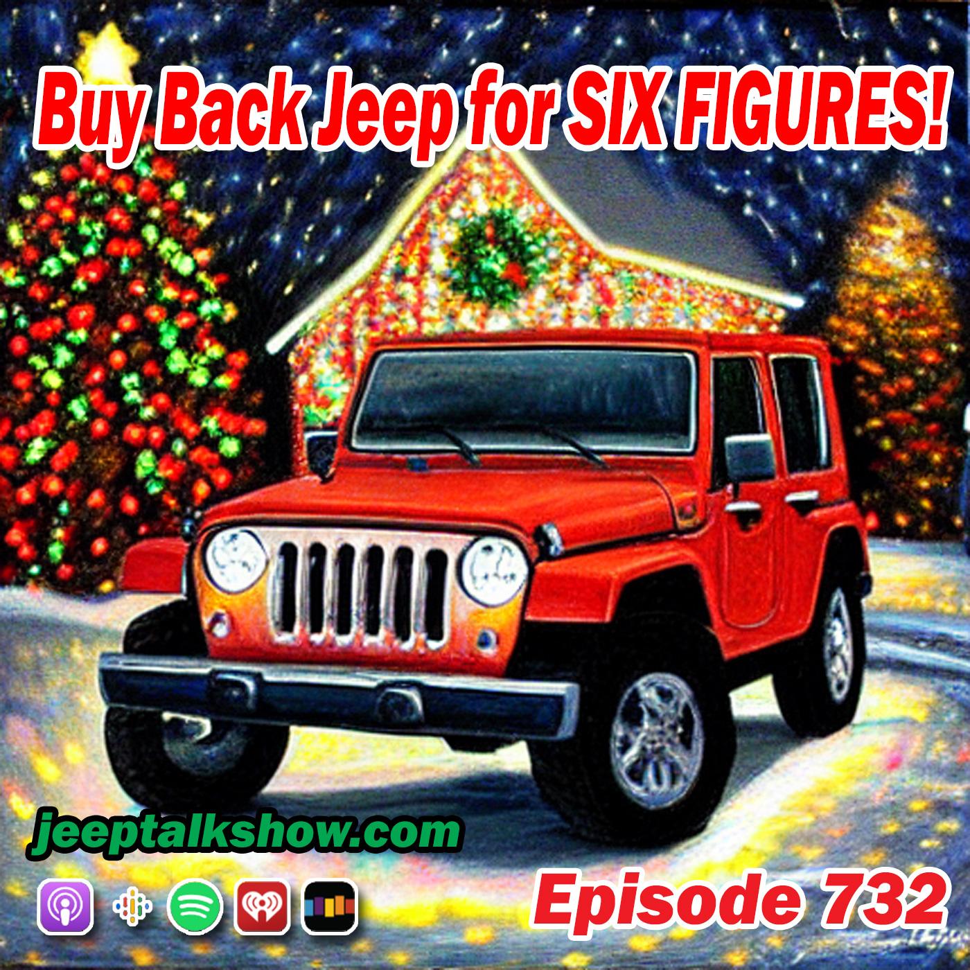 Episode 732 - Buy Back Jeep for SIX FIGURES!