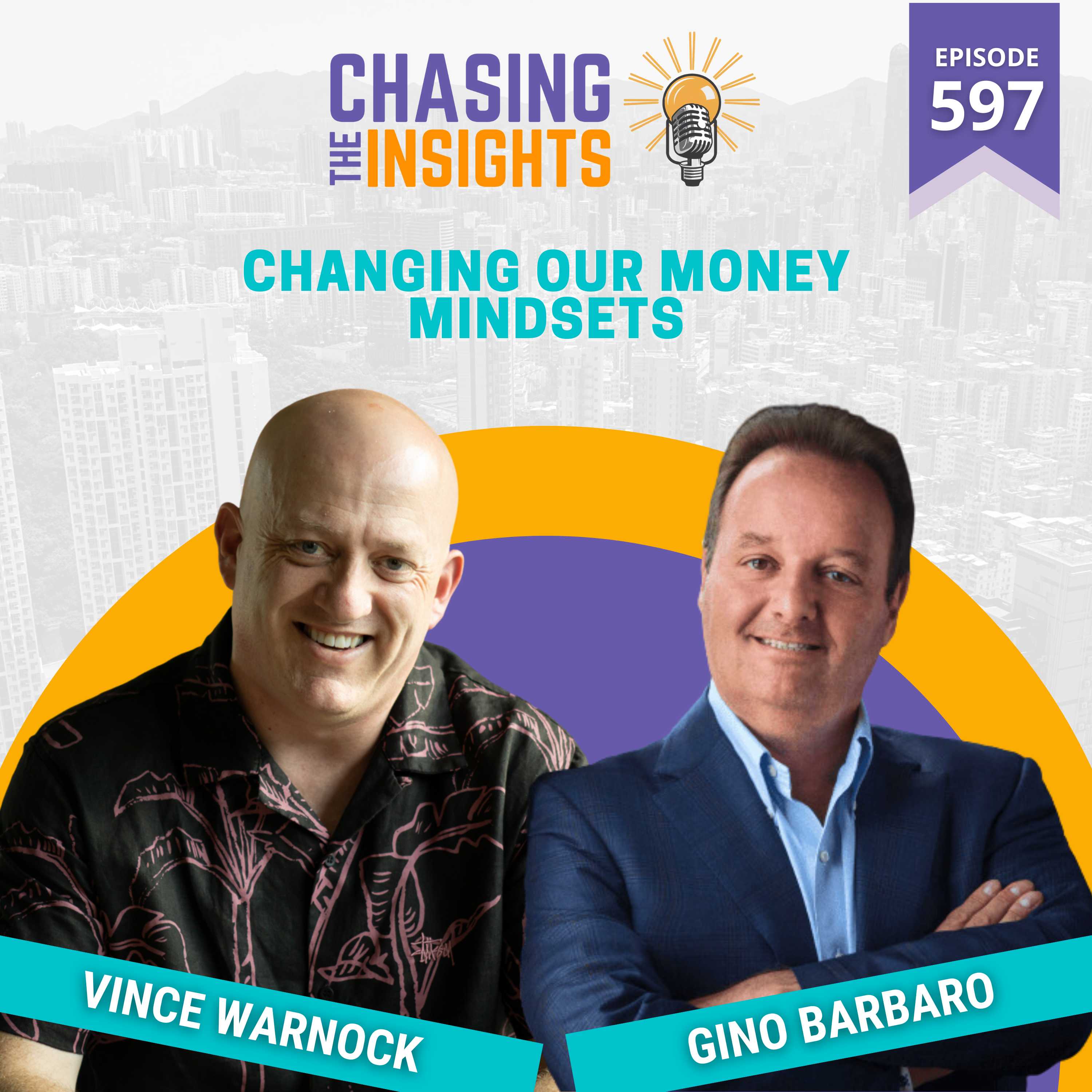 EP597 - Gino Barbaro on Changing Our Money Mindsets