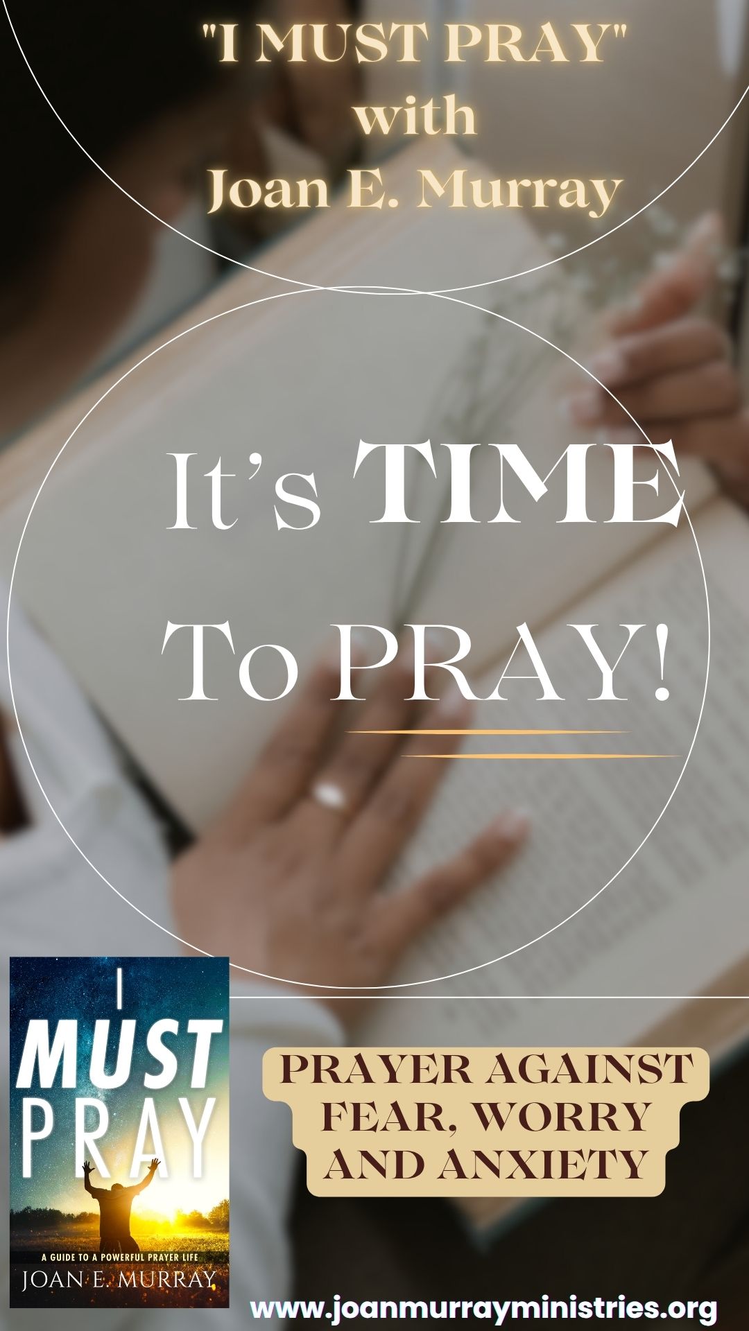 PRAYING AGAINST FEAR, WORRY AND ANXIETY