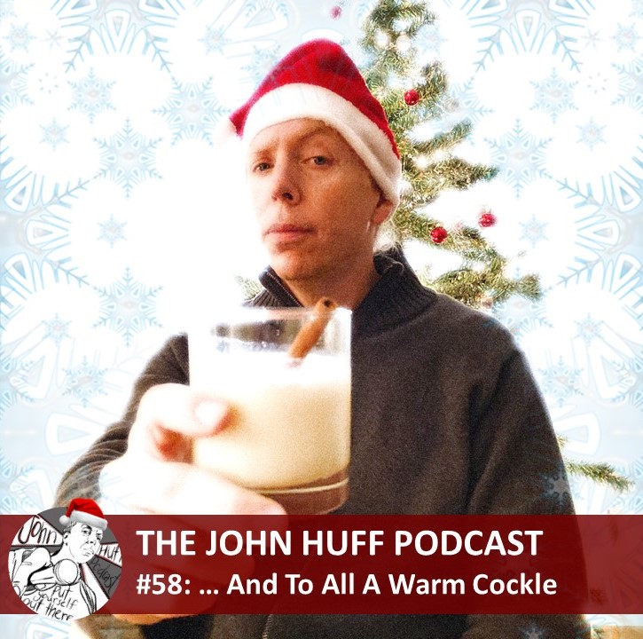 Episode #58: ... And To All A Warm Cockle