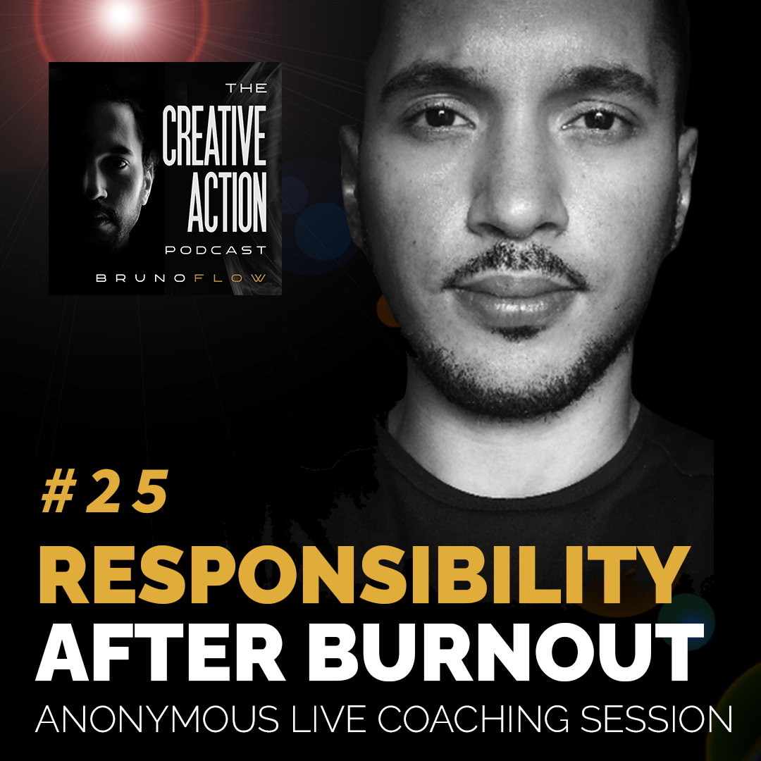 #25: Responsibility After Burnout (The Challenge of Self-Accountability) — Anonymous Coaching Conversation with 
