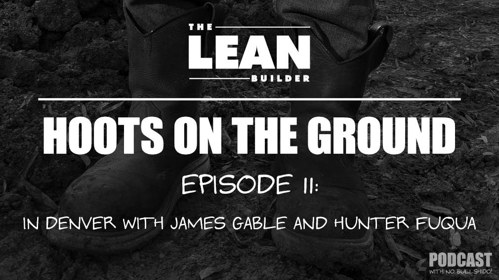 Hoots on the Ground | The Lean Builder