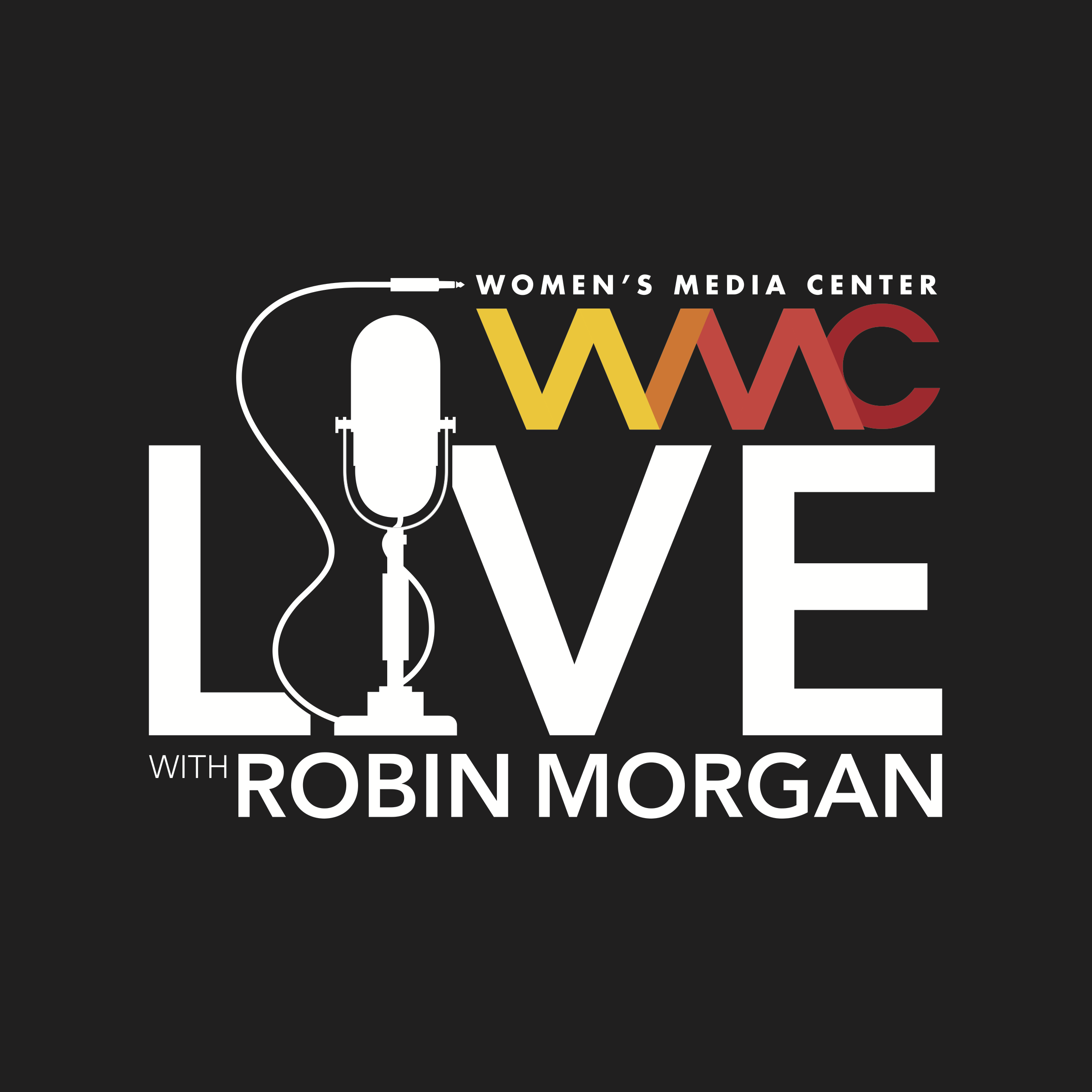 Women's Media Center Live with Robin Morgan podcast show image