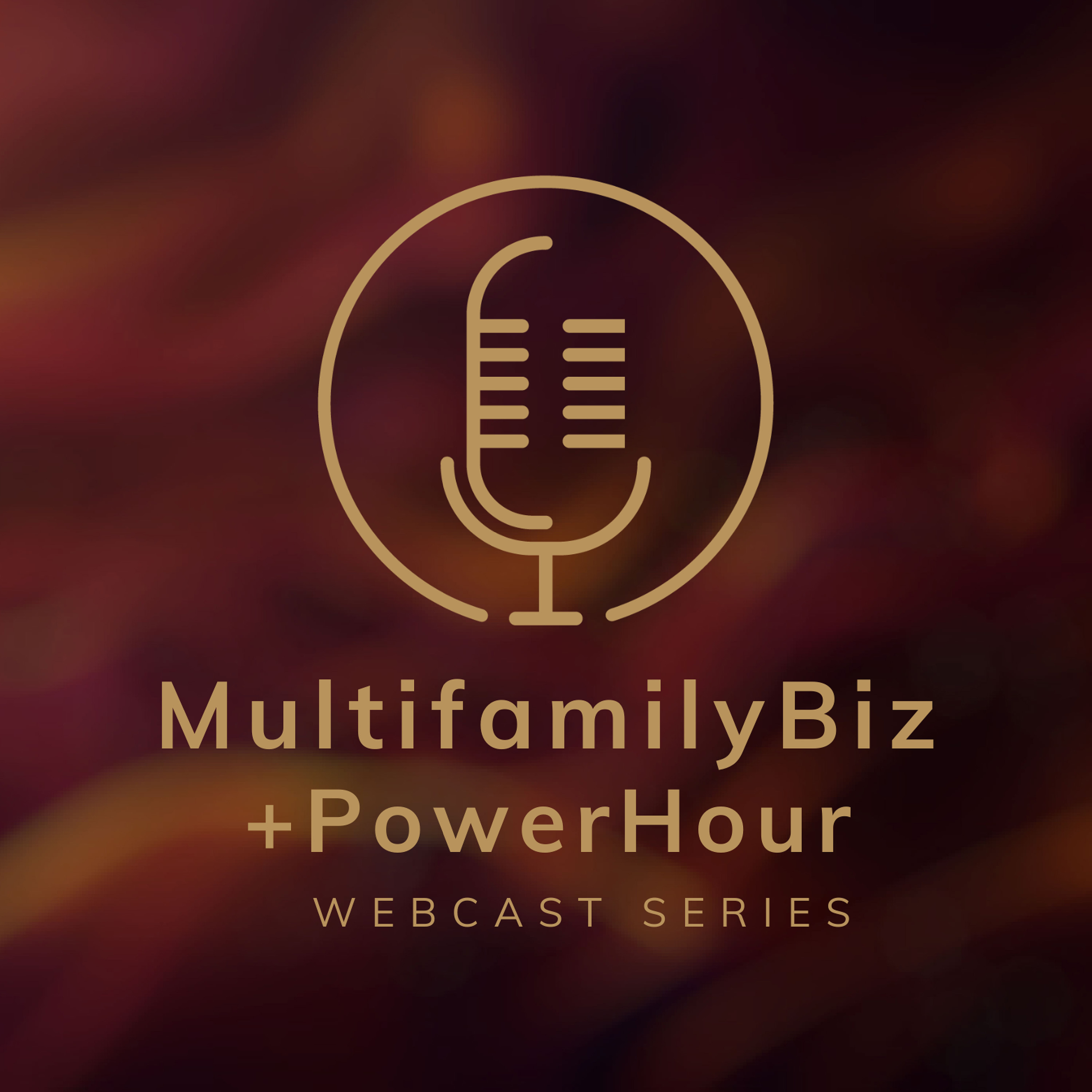 MultifamilyBiz + PowerHour Webcast Series