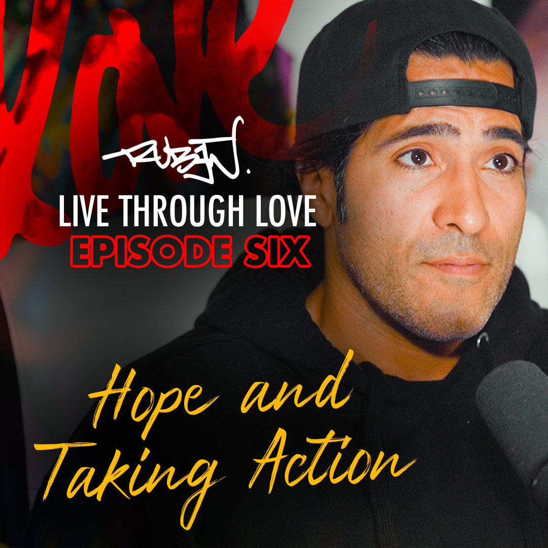 Live Through Love with Ruben Rojas