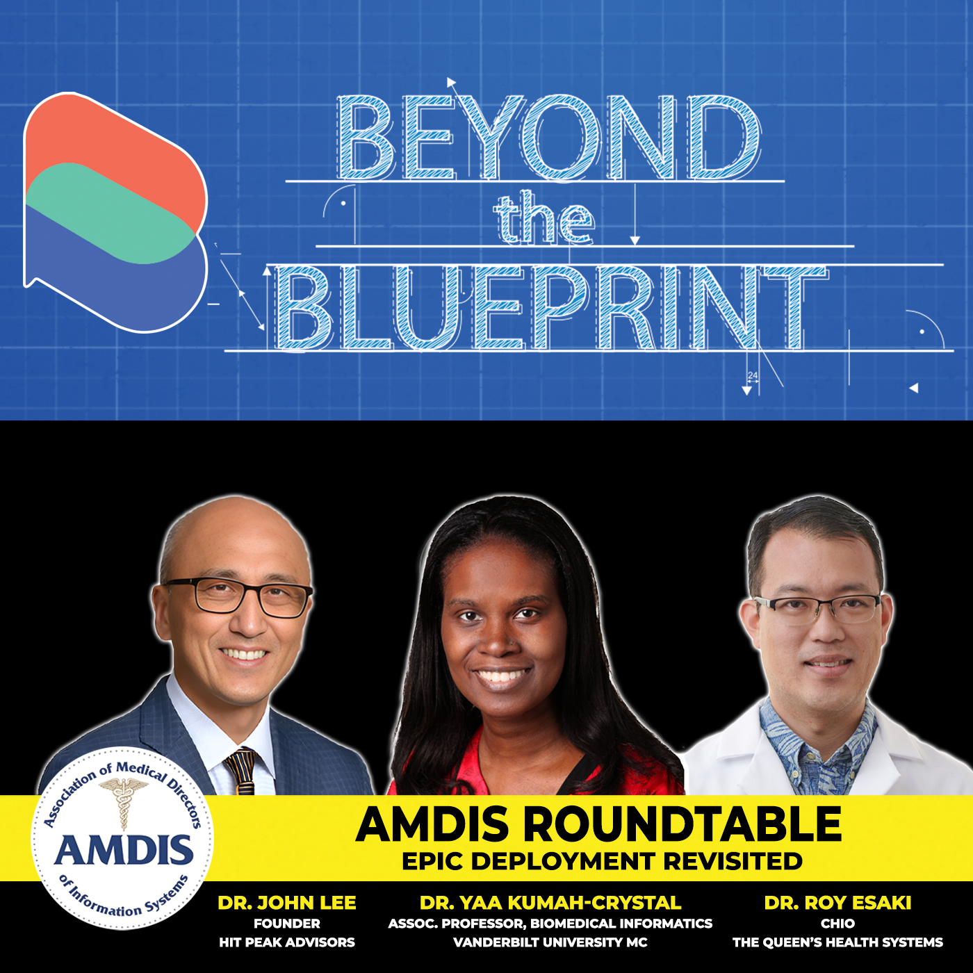 EP30 AMDIS Roundtable - Epic Deployment Revisited (Dr. John Lee, Dr. Yaa Kumah-Crystal, Dr. Roy Esaki)