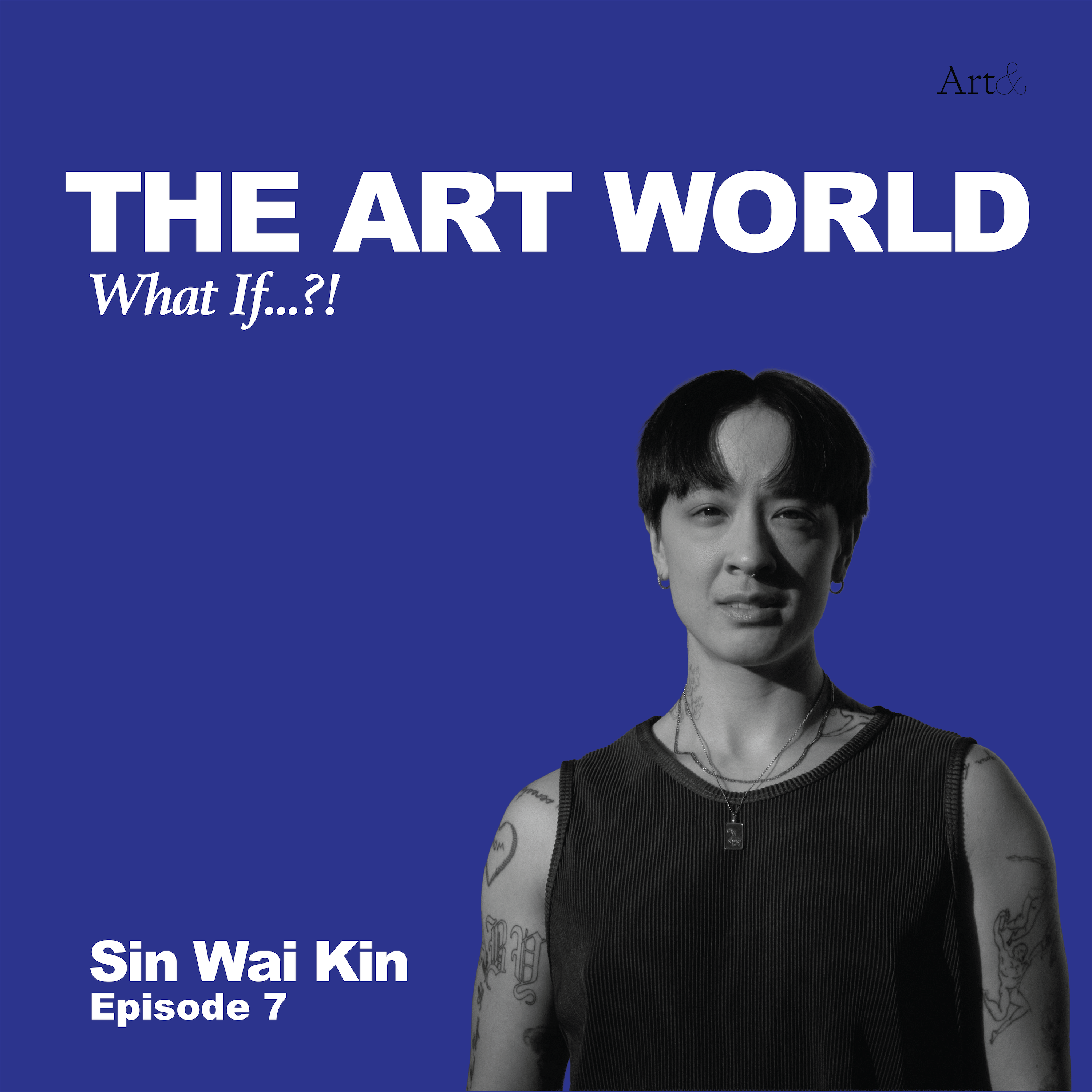 The Art World: What If...?! with Sin Wai Kin