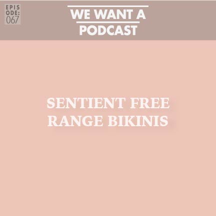 We Want A Podcast