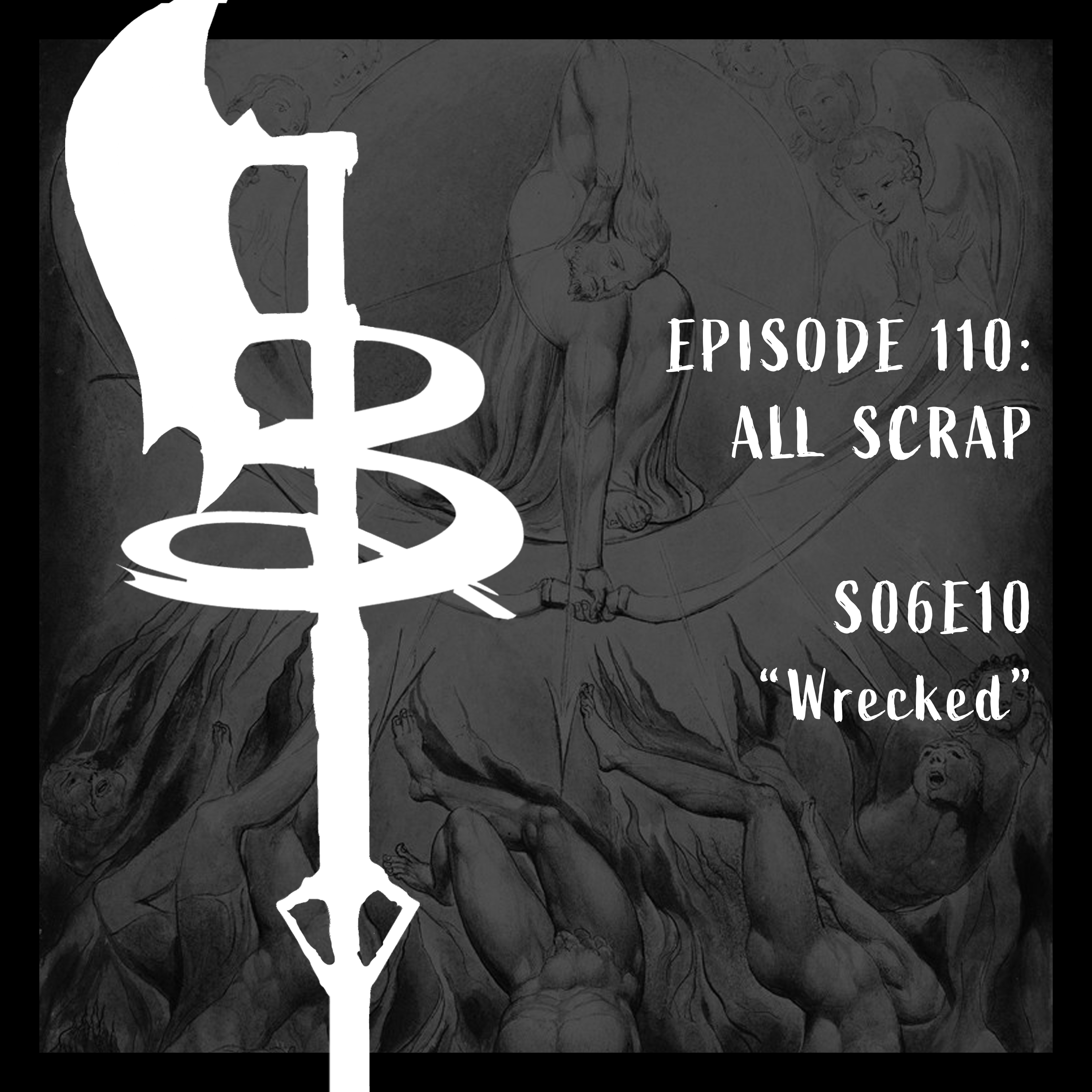 Buffy Boys 110 - All Scrap (S06E10)
