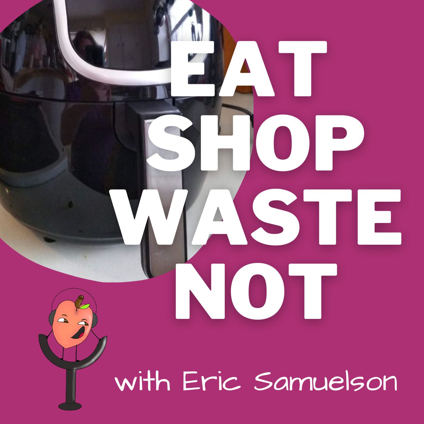 229 - Why You Should Air Fry All the Proteins