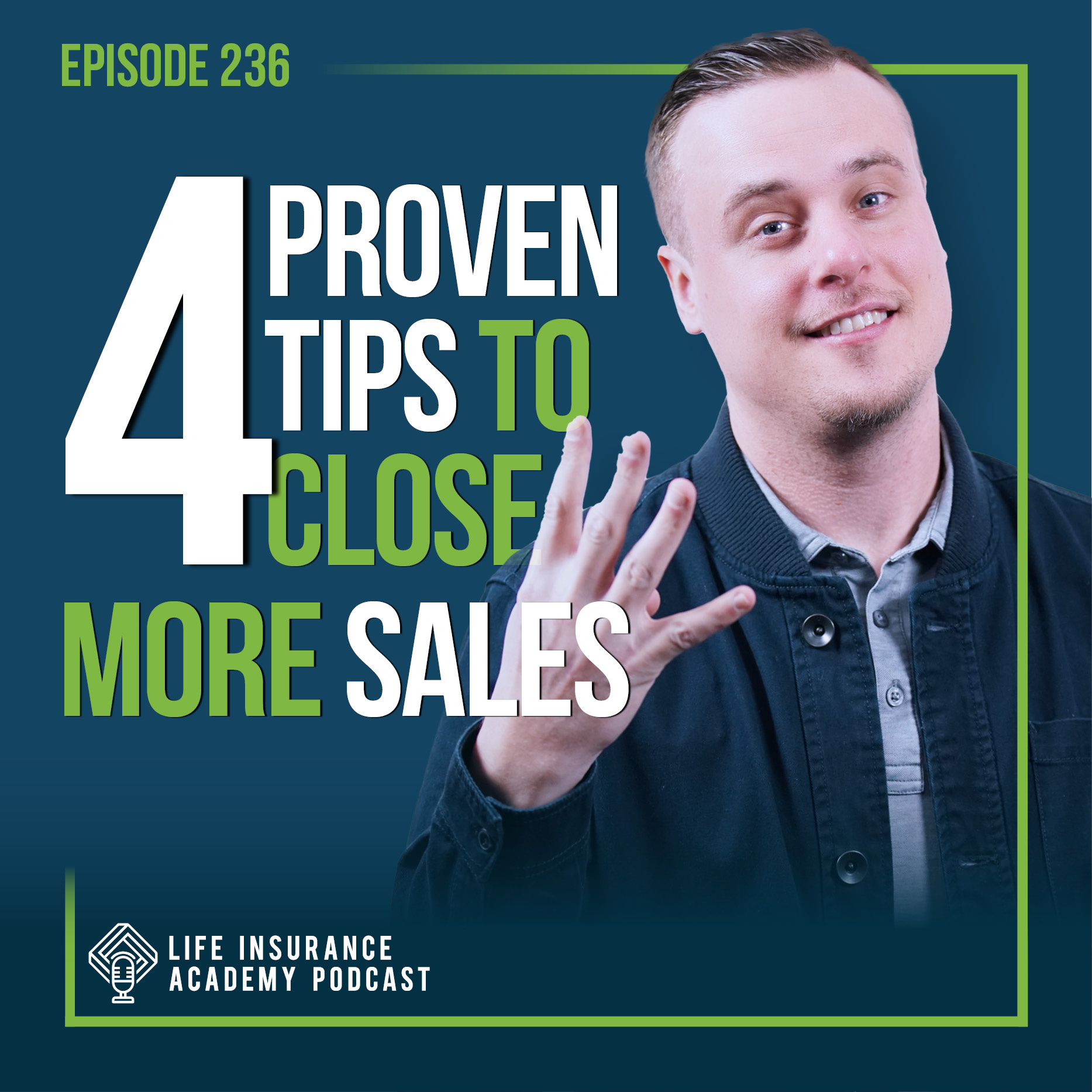 How to Sell Life Insurance: 4 Proven Tips to Close More Sales