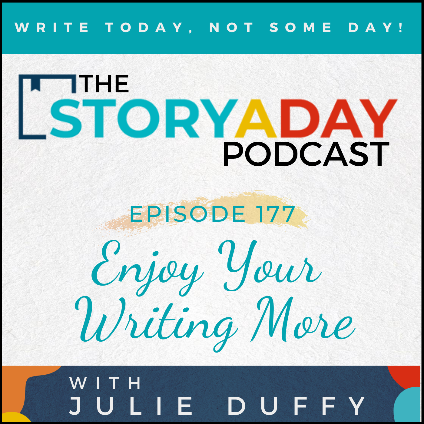 177 - Enjoy Your Writing More