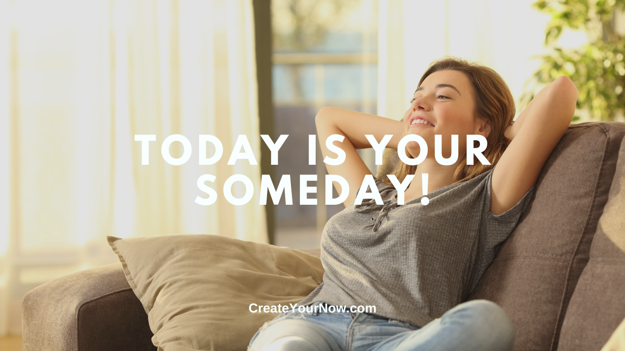 3787 Today Is Your Someday!