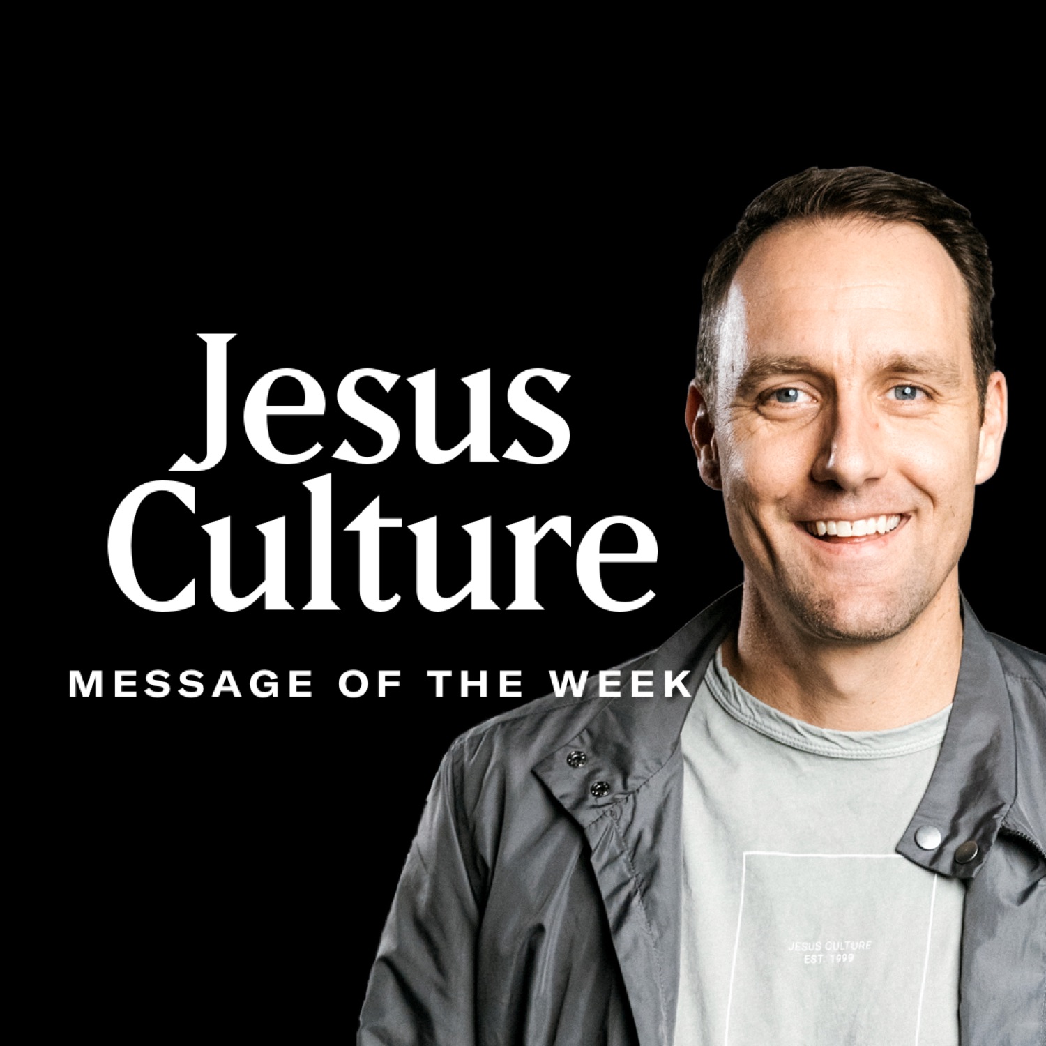 Jesus Culture Sacramento Message of the Week