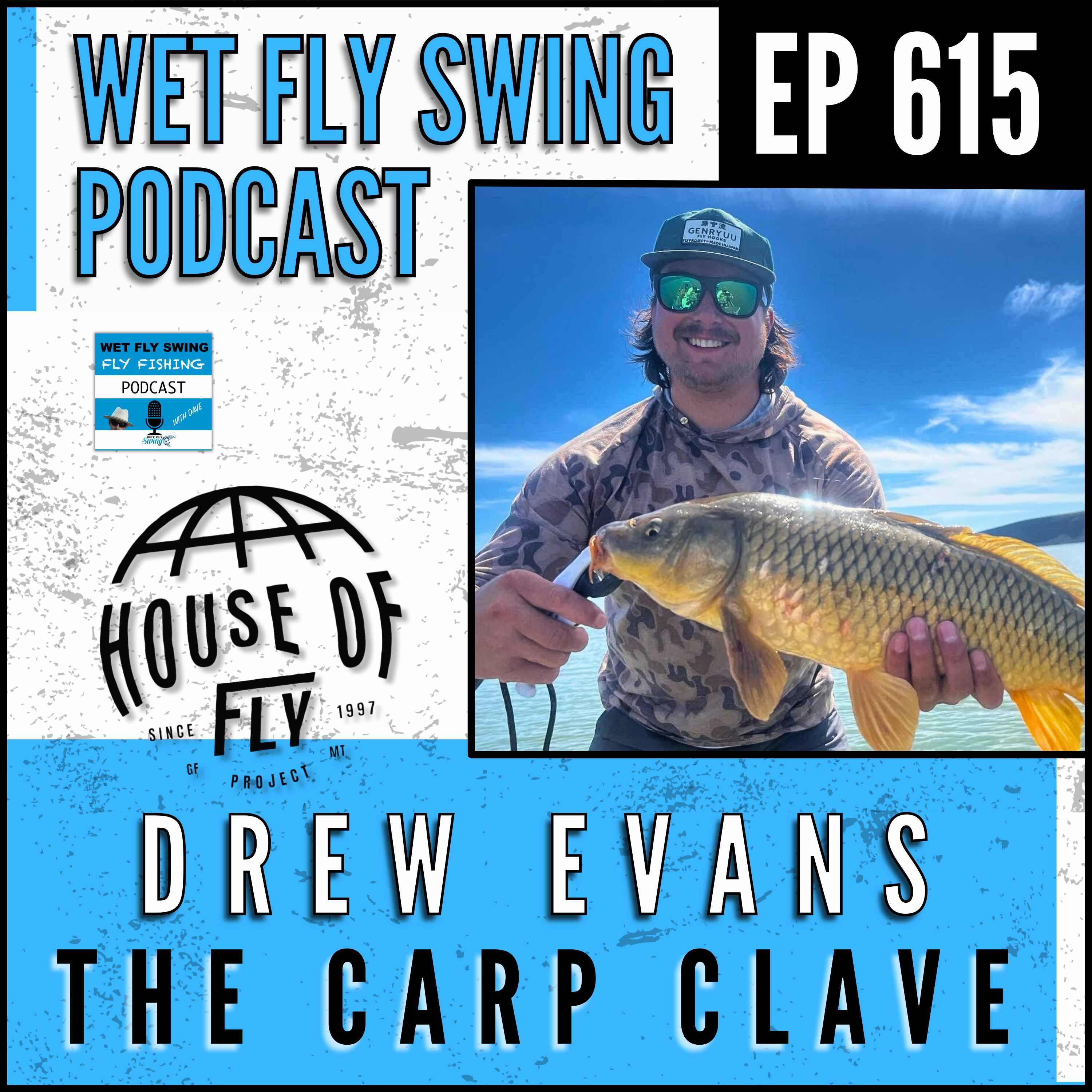 The Carp Clave with Drew Evans - The Fly Project, Fish Camps, Carp Fishing