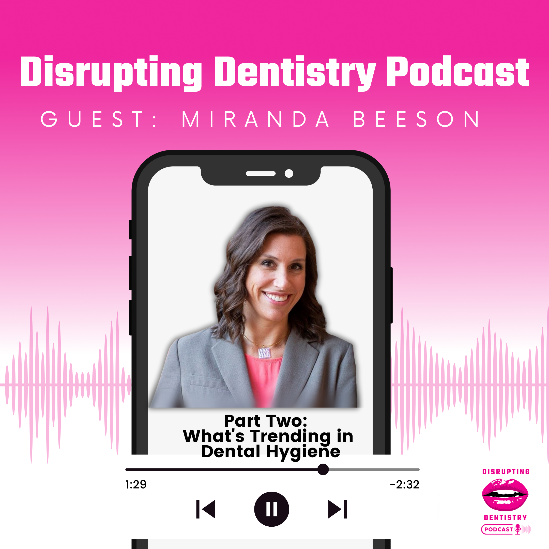 Disrupting Dentistry Podcast