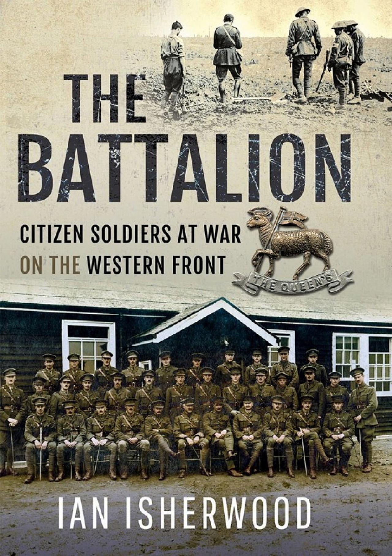 “The Battalion: Citizen Soldiers at War on the Western Front” A Discussion with Dr. Ian Isherwood