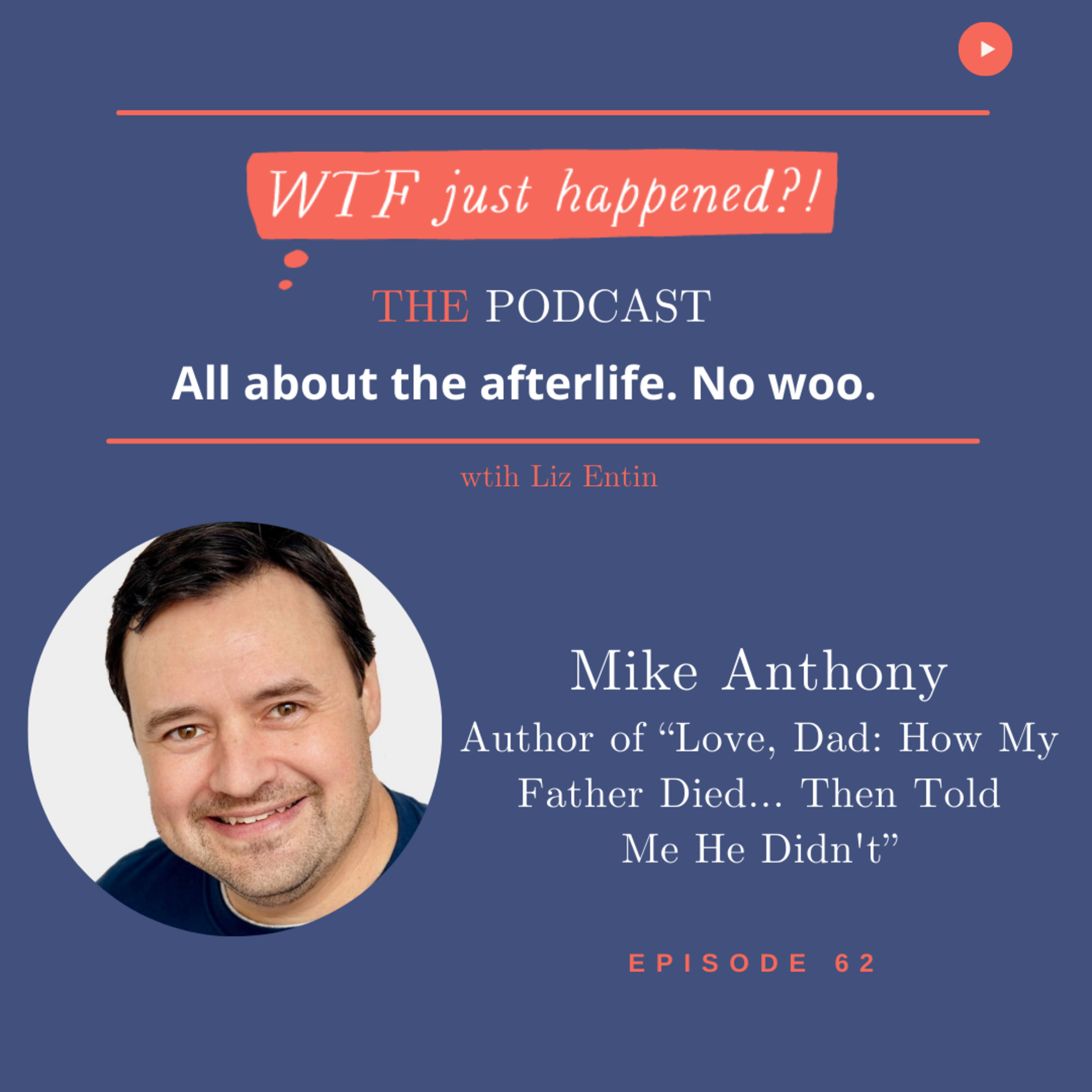 WTF Just Happened?!: All about the afterlife. No woo.