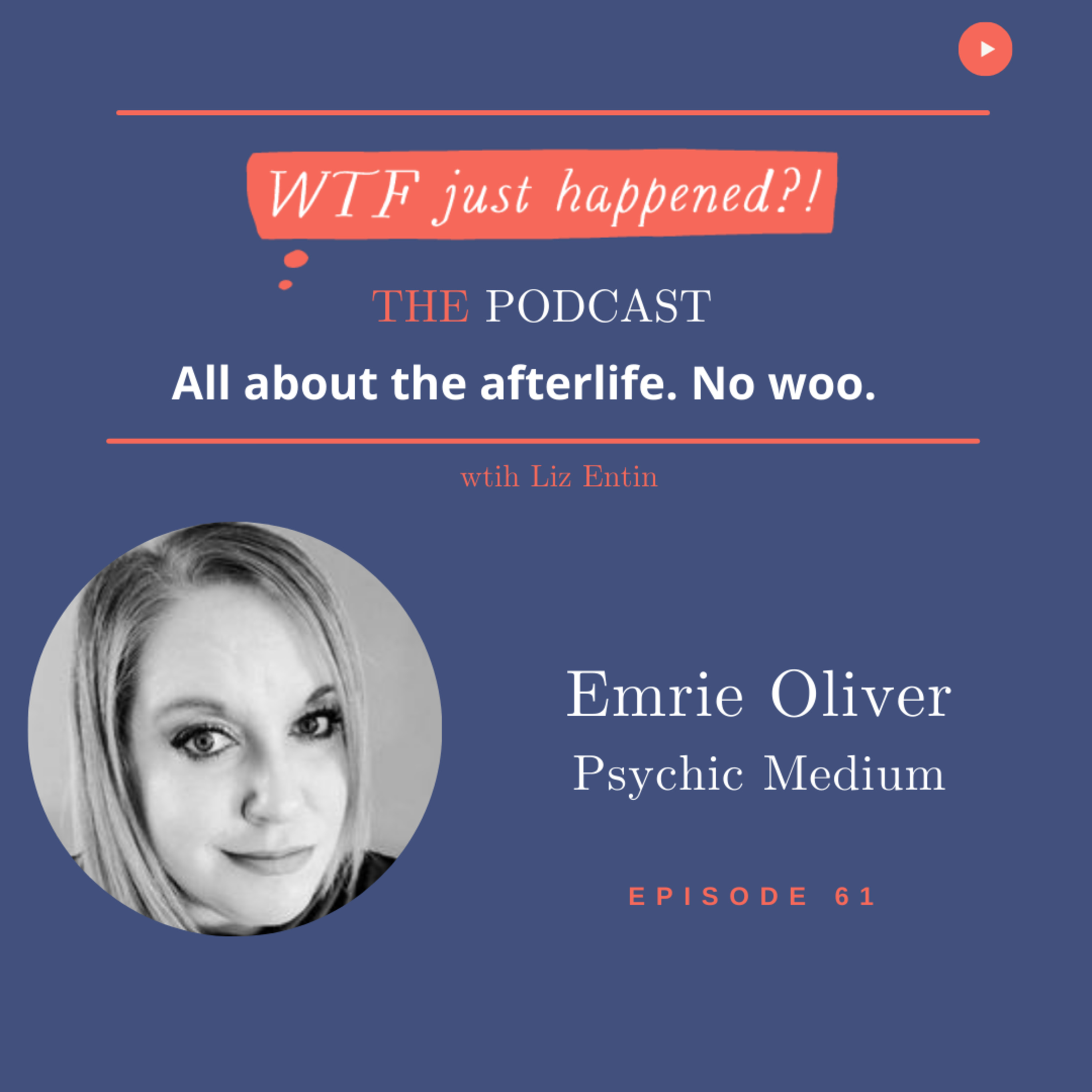 WTF Just Happened?!: All about the afterlife. No woo.