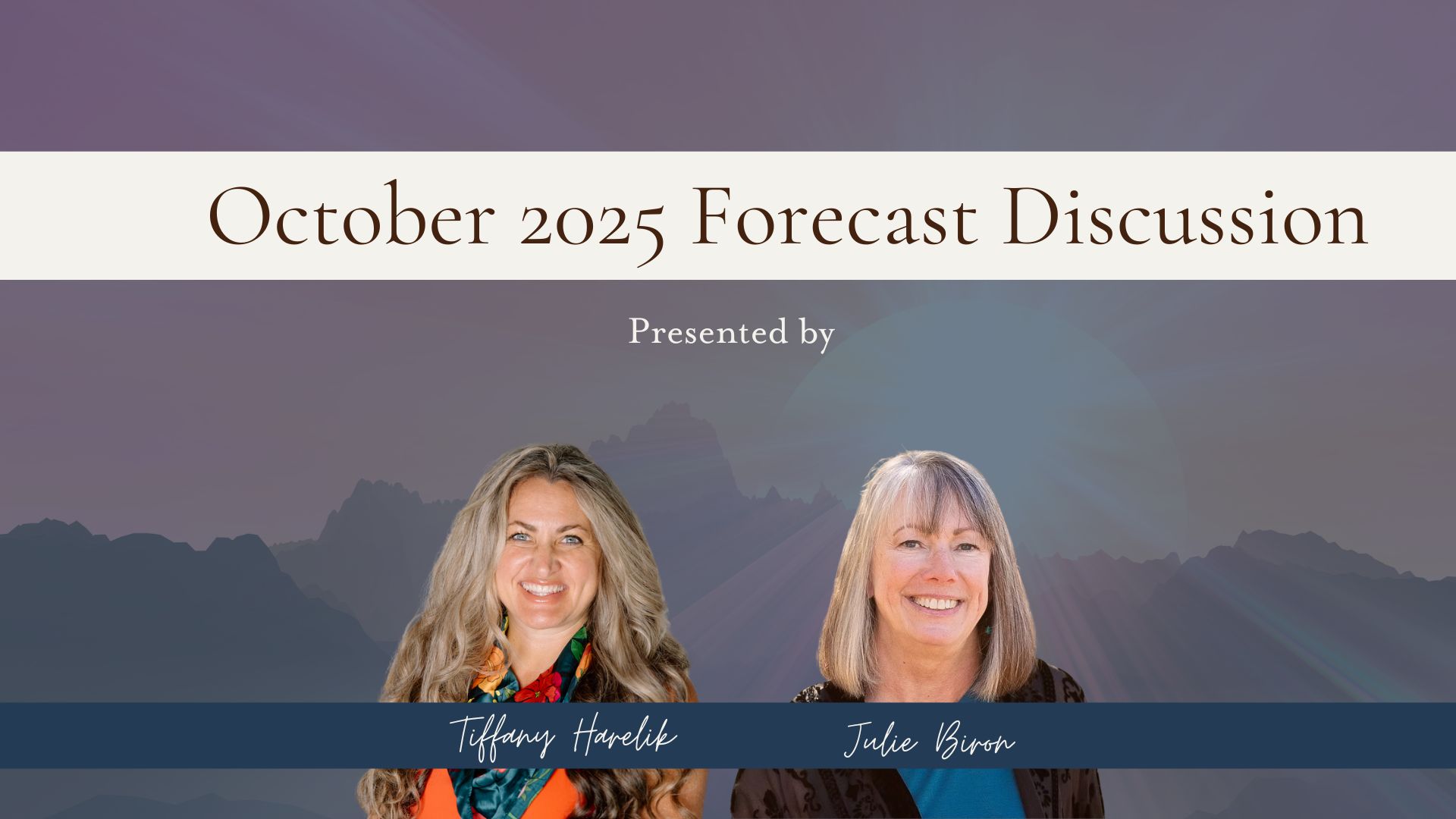 October 2025 Forecast Discussion with Tiffany and Julie
